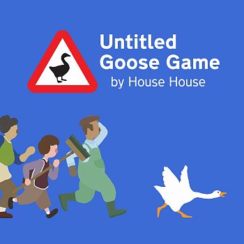 Untitled Goose Game Untitled Goose Game