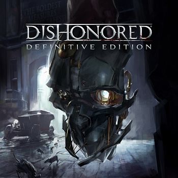 Dishonored Definitive Edition Dishonored Definitive Edition